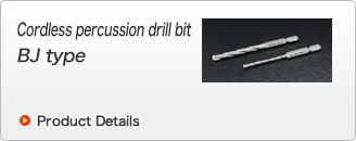 Cordless percussion drill bit BJ type