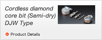 Cordless diamond core bit (Semi-dry) DJW type