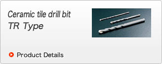 Ceramic tile drill bit TR Type