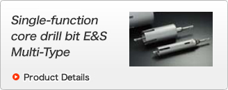 Single-function core drill bit E&S Multi-type