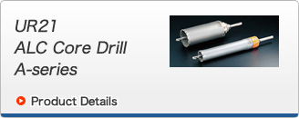UR21 ALC Core Drill A-series